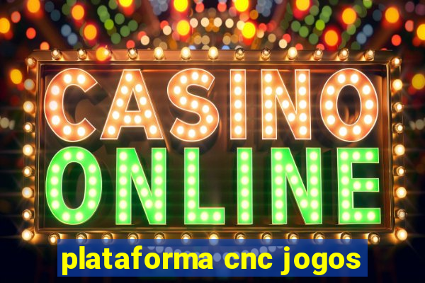 plataforma cnc jogos